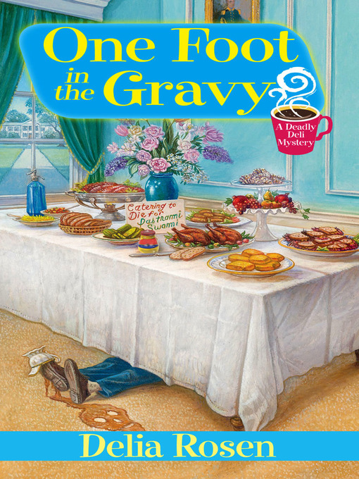 Title details for One Foot In the Gravy by Delia Rosen - Available